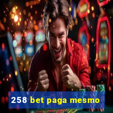 258 bet paga mesmo